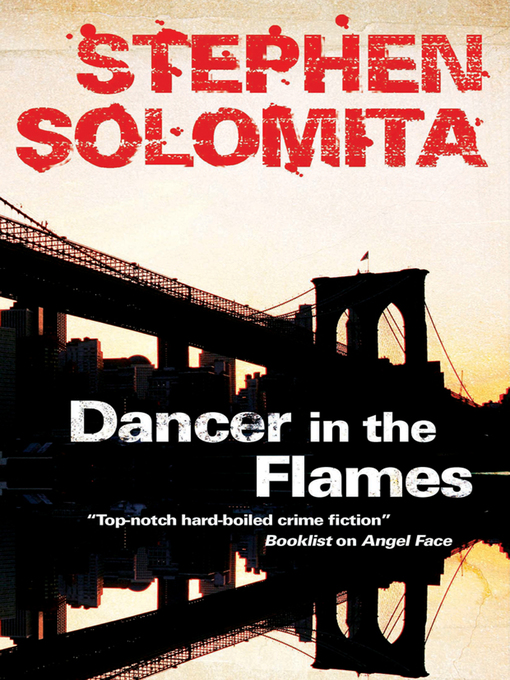 Title details for Dancer in the Flames by Stephen Solomita - Wait list